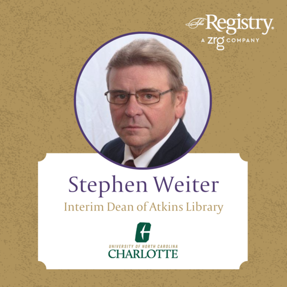 Congratulations to Registry Member Stephen Weiter as he continues his role as Interim Dean of Atkins Library at UNC Charlotte.