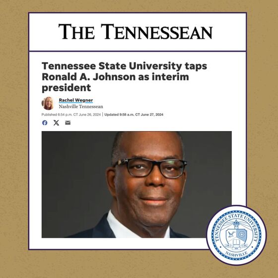 The Tennessean featured a story about Registry Member Ronald A. Johnson, PhD and his appointment as Interim President at Tennessee State University, effective July 1st.