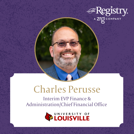 Well wishes to Registry Member Charles Perusse as he continues his placement as Interim EVP Finance & Administration/Chief Financial Officer at the University of Louisville.