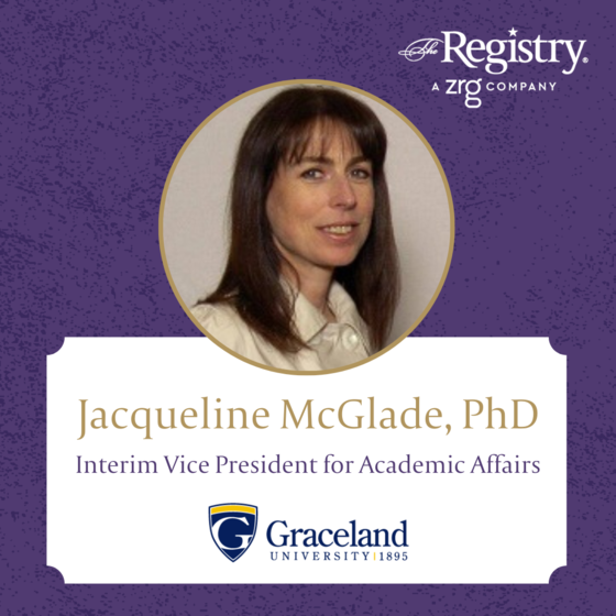 All the best to Registry Member Jacqueline McGlade, PhD, as she begins her exciting new role as Interim Vice President for Academic Affairs at Graceland University.