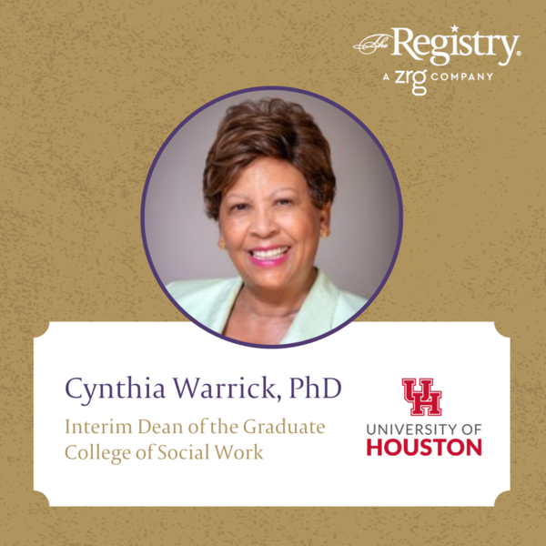 Best of luck to Registry Member Cynthia Warrick, PhD, as she takes on the role of Interim Dean of the Graduate College of Social Work at the University of Houston.