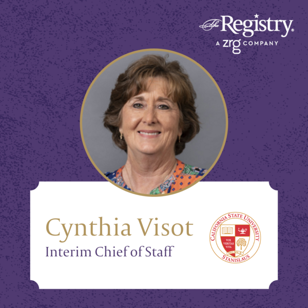 Good luck to Registry Member Cynthia Visot for beginning her first placement with The Registry as Interim Chief of Staff at California State University, Stanislaus.