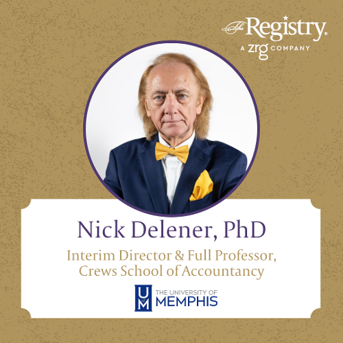 Congratulations to Registry Member Nick Delener, PhD, for his recent placement as Interim Director & Full Professor of the Crews School of Accountancy at The University of Memphis.