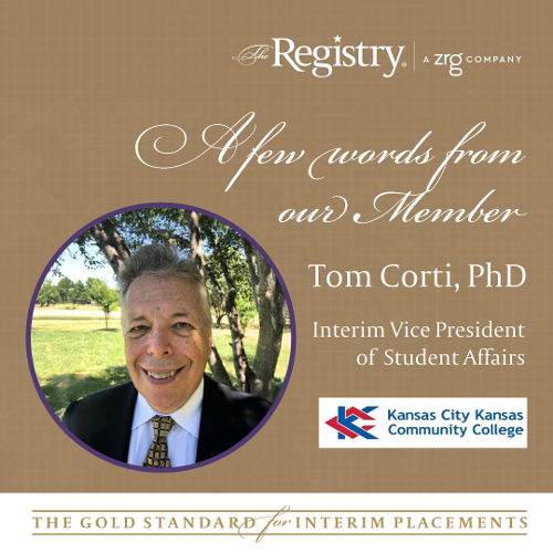 Many thanks to Registry Member Tom Corti, PhD, for sharing a "behind the scenes" perspective of his role as Interim Vice President of Student Affairs at Kansas City Kansas Community College.