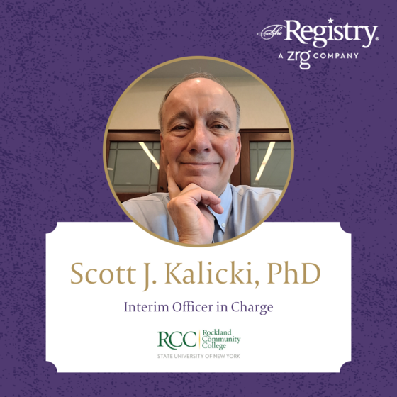 We are pleased to share that Registry Member Scott Kalicki, PhD will be stepping into the role of Interim Officer in Charge at Rockland Community College.