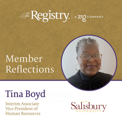 We extend our sincere gratitude to Registry Member Tina Boyd for sharing her experience thus far as Interim Associate Vice President of Human Resources at Salisbury University.